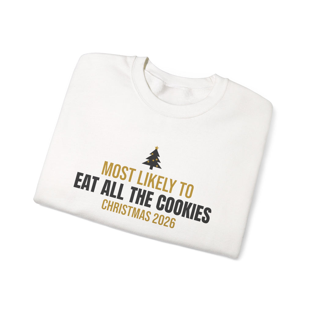 Most Likely To Eat All The Cookies Sweatshirt