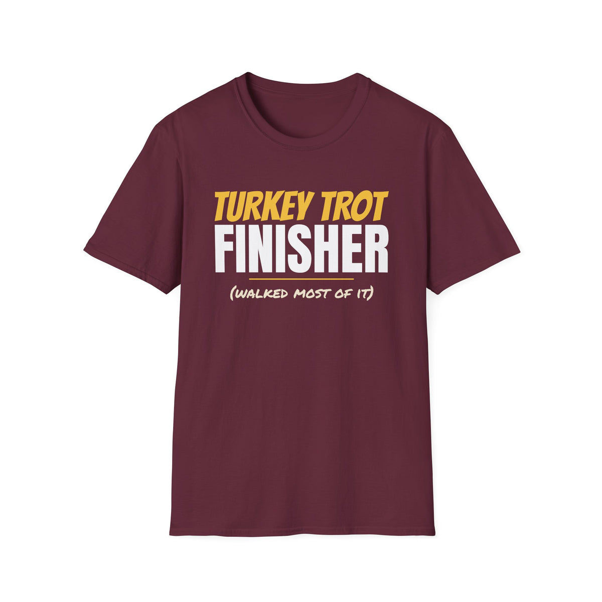 Turkey Trot Finisher Walked Most Of It Thanksgiving T-Shirt – Gifted Porch, view 5