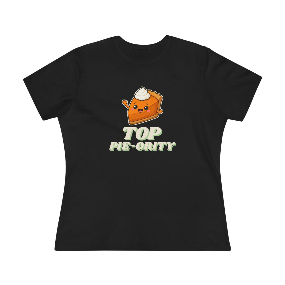 Top Pie-ority Women's Tee