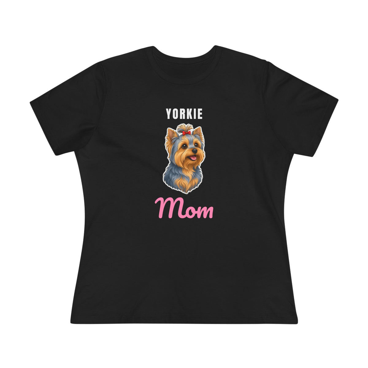 Yorkie Dog Mom Women's Tee