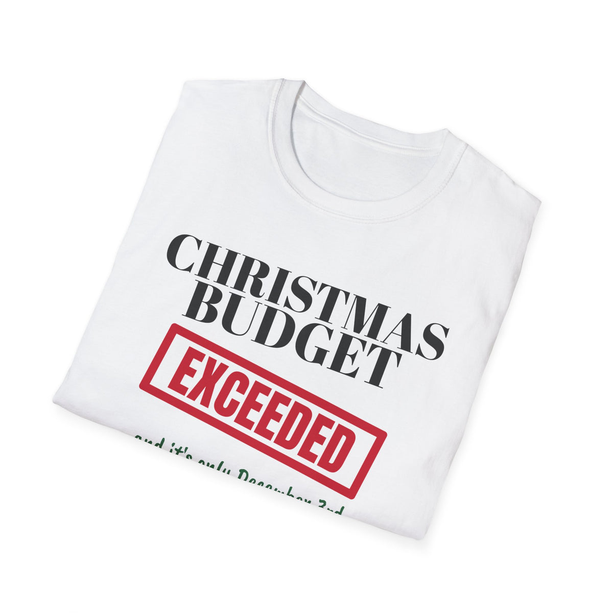 Christmas Budget Exceeded Funny Christmas Shopping T-Shirt – Gifted Porch, view 7