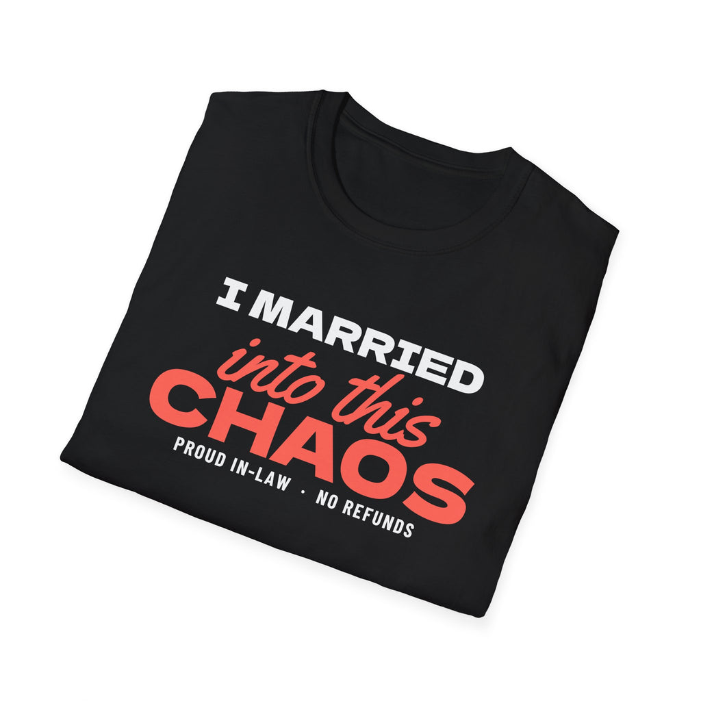 I Married Into This Chaos Funny In-Law T-Shirt – Gifted Porch, view 8