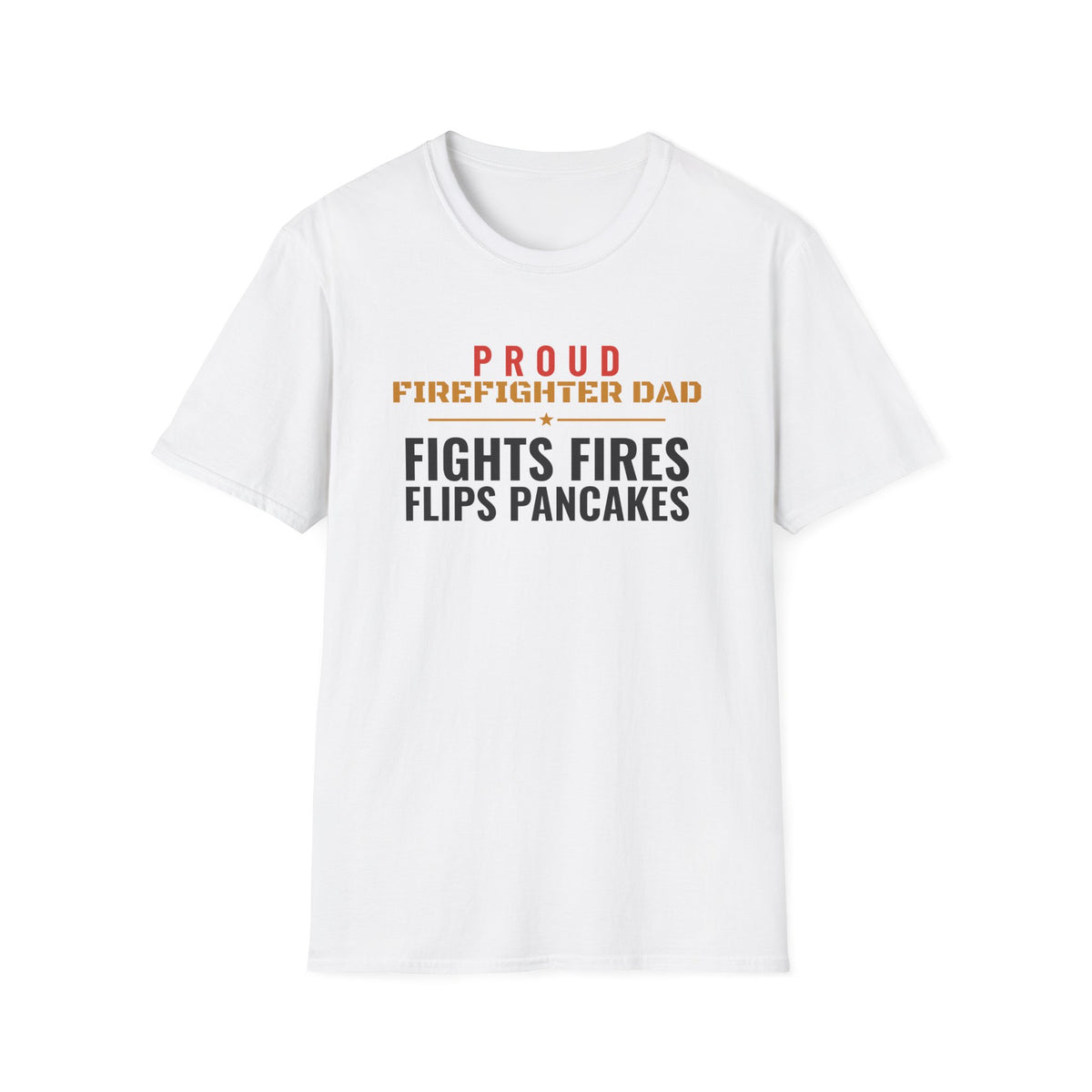 Firefighter Dad Fights Fires Flips Pancakes T-Shirt – Gifted Porch, view 1