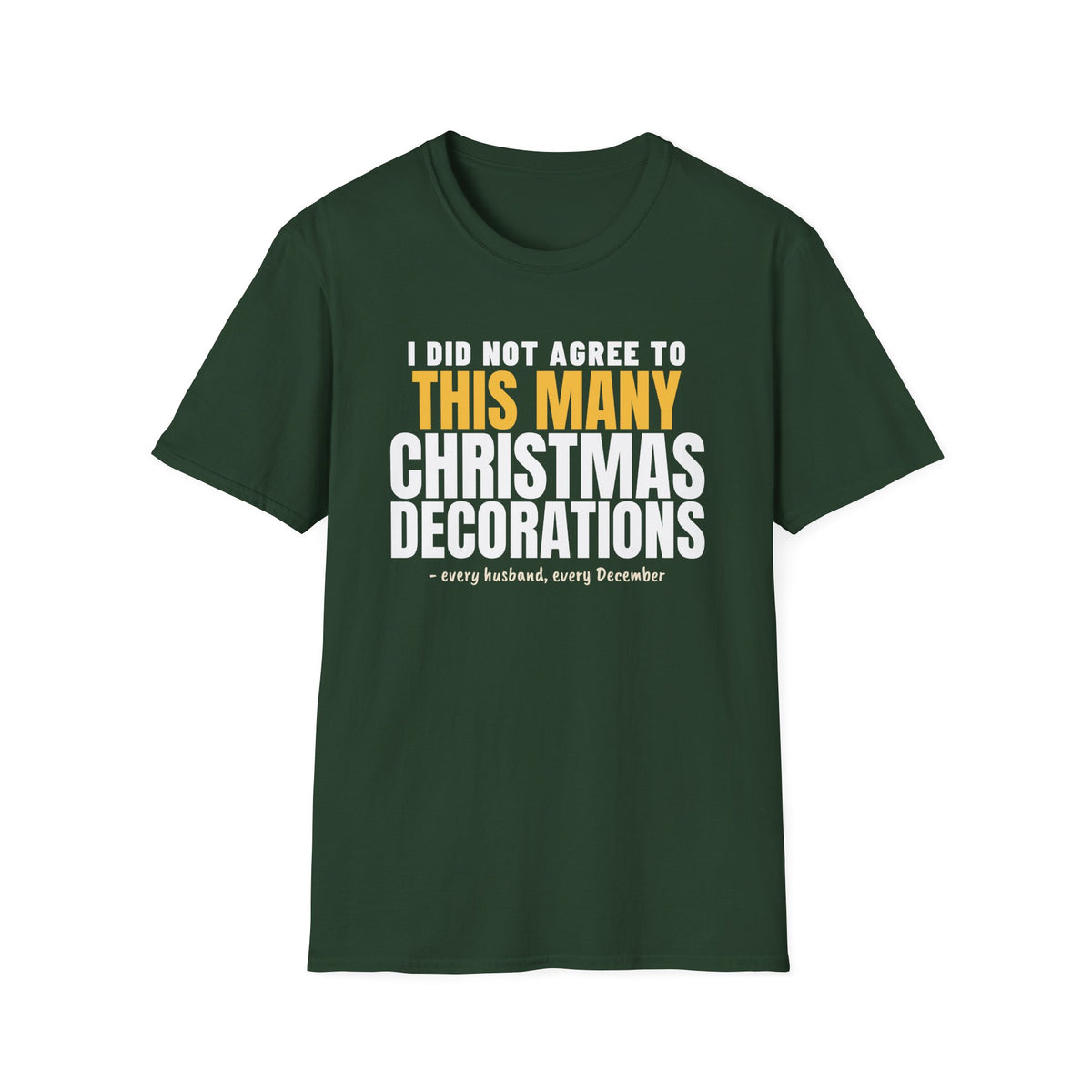 I Did Not Agree To This Many Christmas Decorations T-Shirt – Gifted Porch, view 3