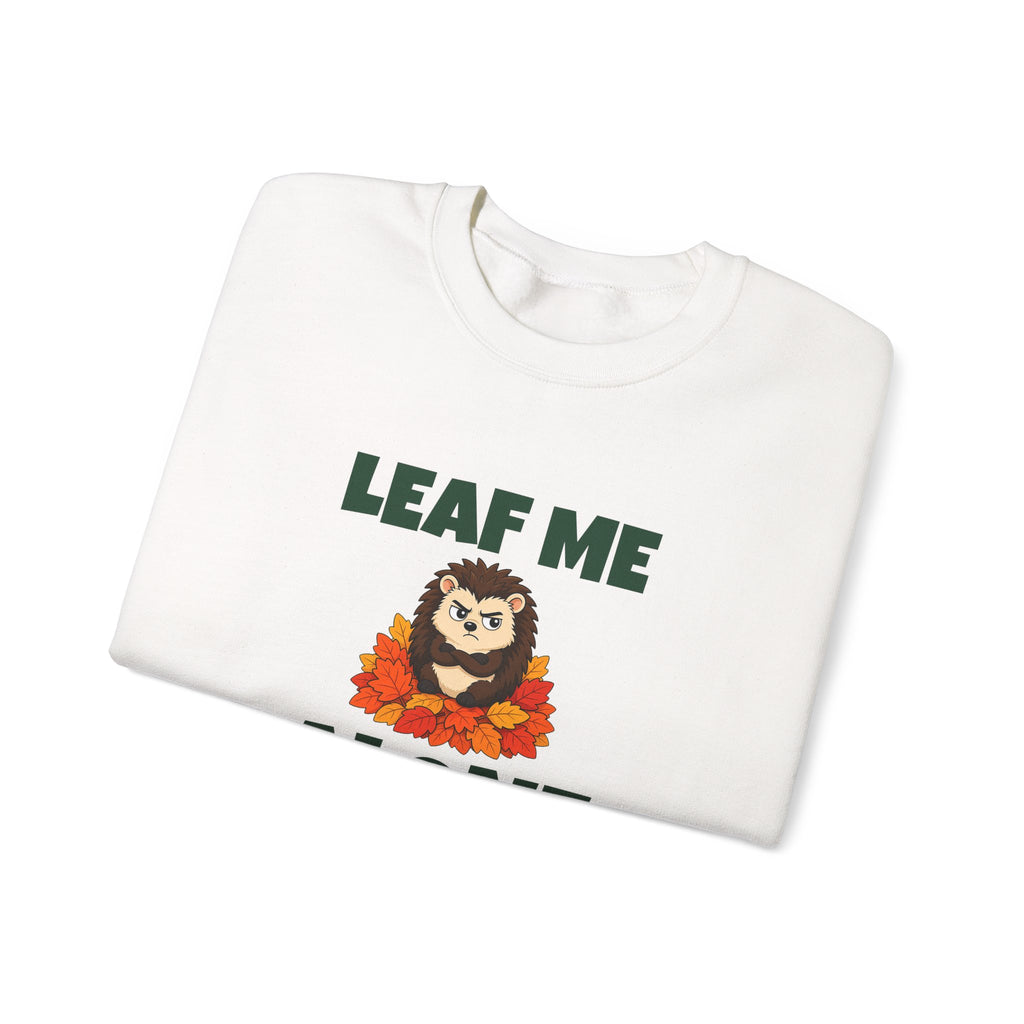 Leaf Me Alone Sweatshirt