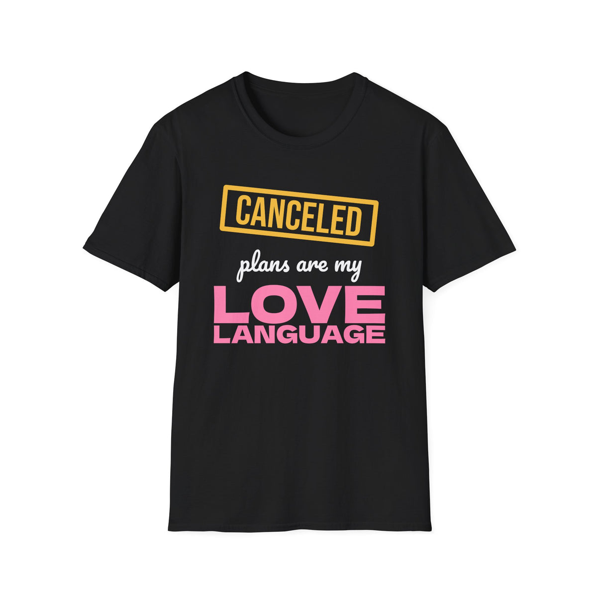 Canceled Plans Are My Love Language Funny Introvert T-Shirt – Gifted Porch, view 2