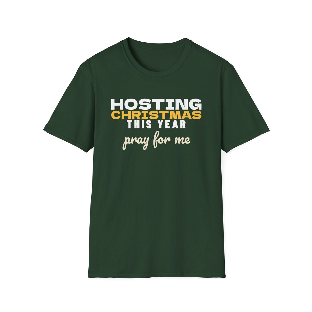 Hosting Christmas This Year Pray For Me T-Shirt – Gifted Porch, view 3