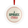 Spruce Crew Acrylic Ornament