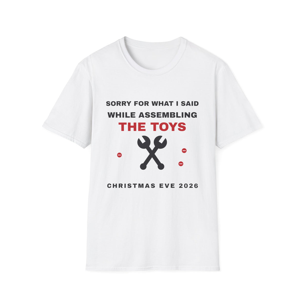 Sorry For What I Said While Assembling The Toys Shirt – Gifted Porch, view 1