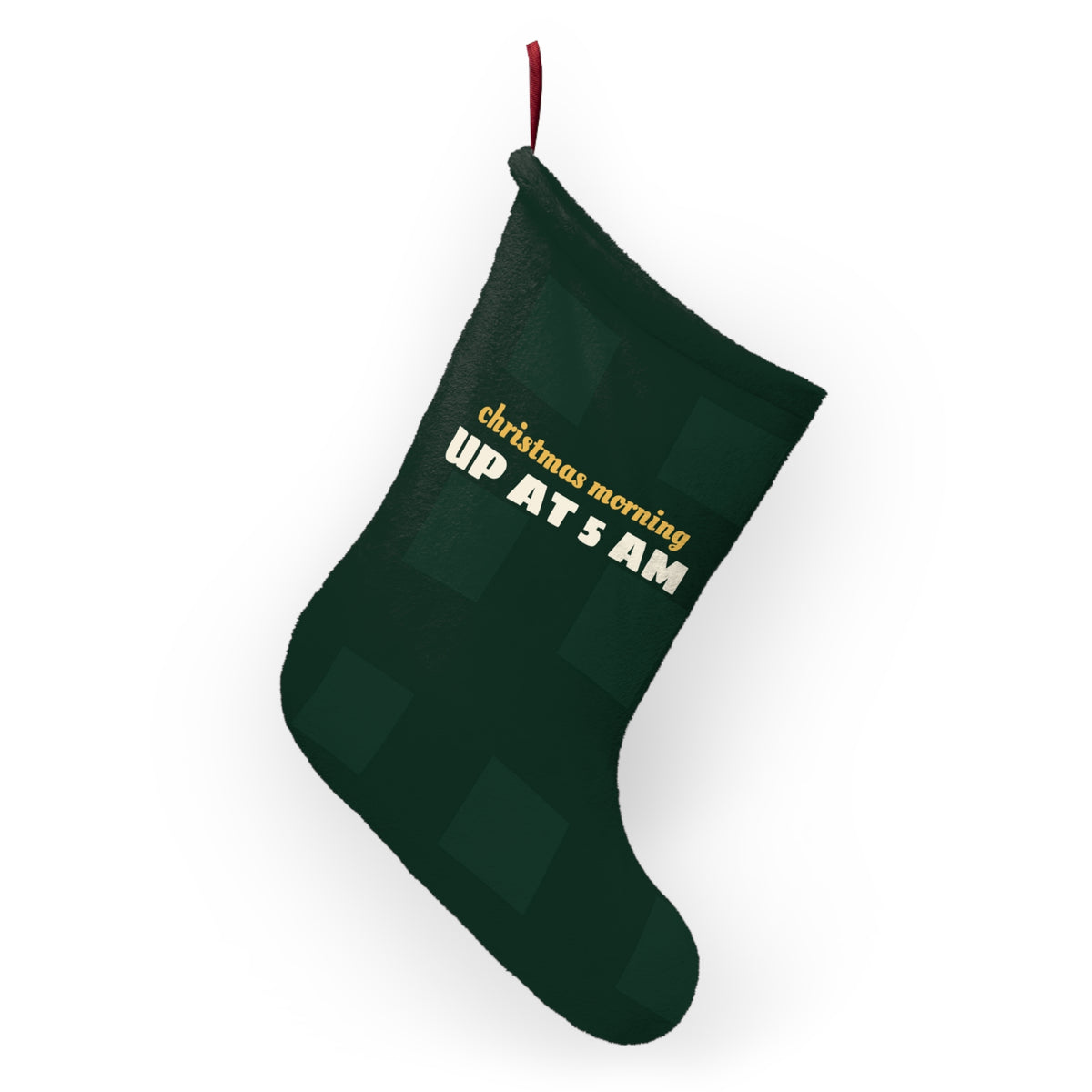 Up at 5 AM Christmas Stocking