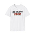 Egg Collector In Chief Funny Chicken T-Shirt – Gifted Porch, view 1