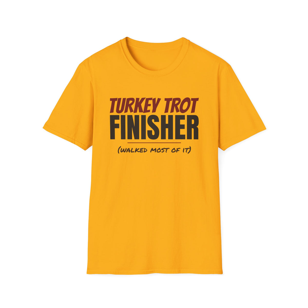 Turkey Trot Finisher Walked Most Of It Thanksgiving T-Shirt – Gifted Porch, view 3