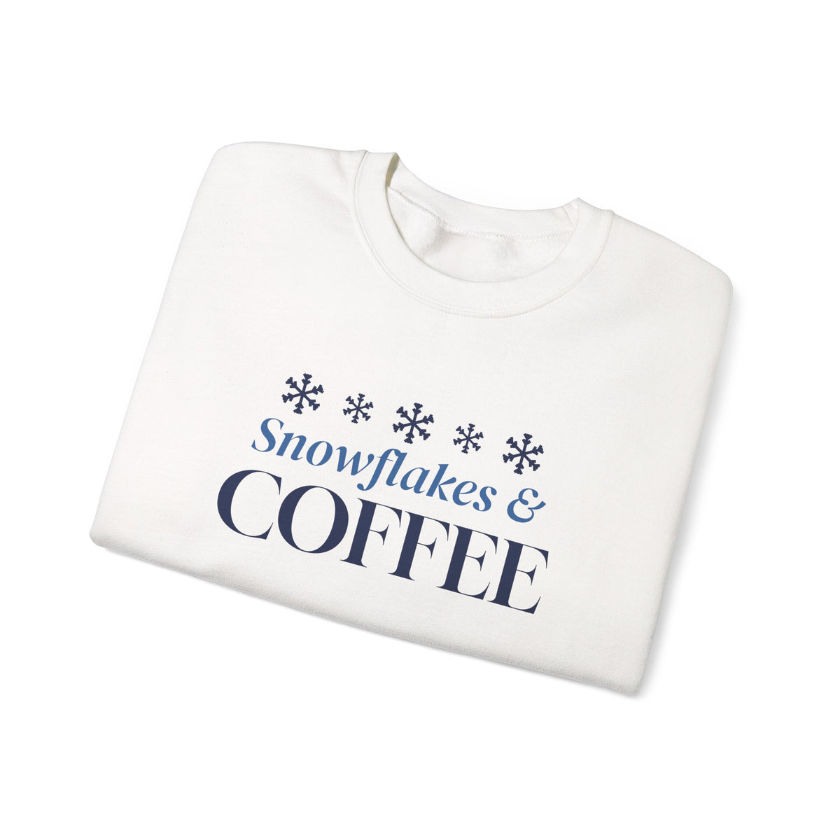 Snowflakes And Coffee Sweatshirt