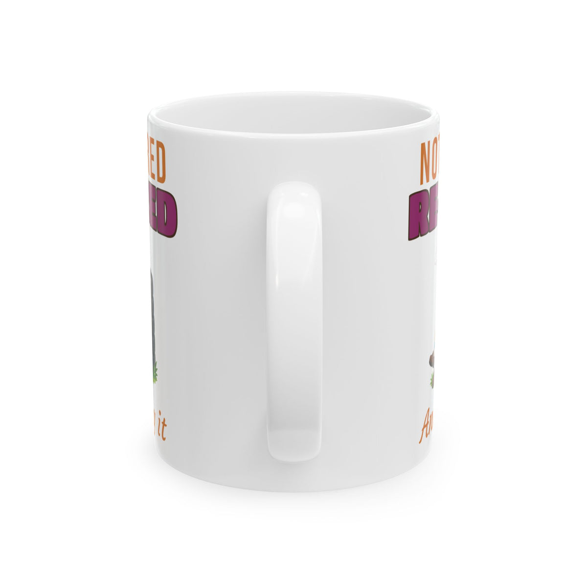 Not Retired Re-Tired Mug