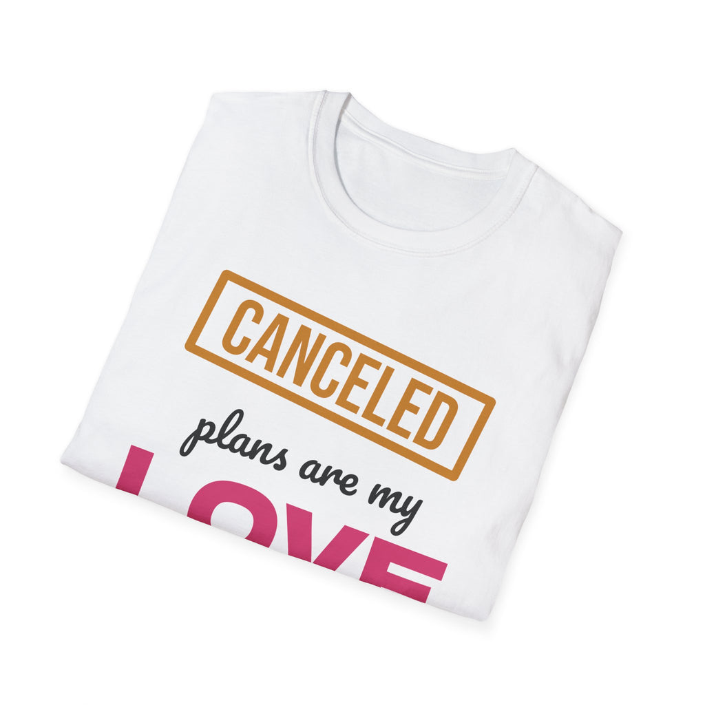 Canceled Plans Are My Love Language Funny Introvert T-Shirt – Gifted Porch, view 5