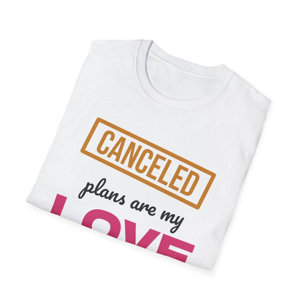 Canceled Plans Are My Love Language Funny Introvert T-Shirt – Gifted Porch, view 5