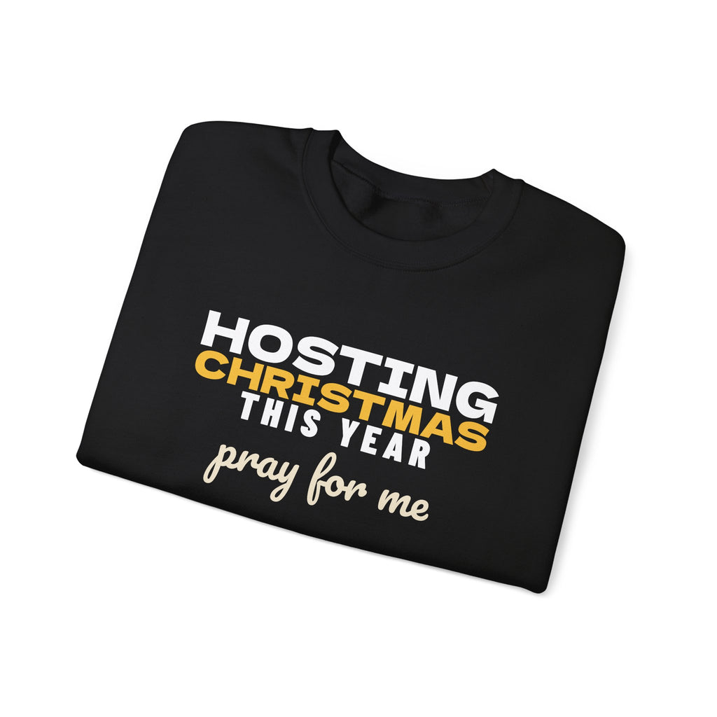 Hosting Christmas Pray For Me Sweatshirt