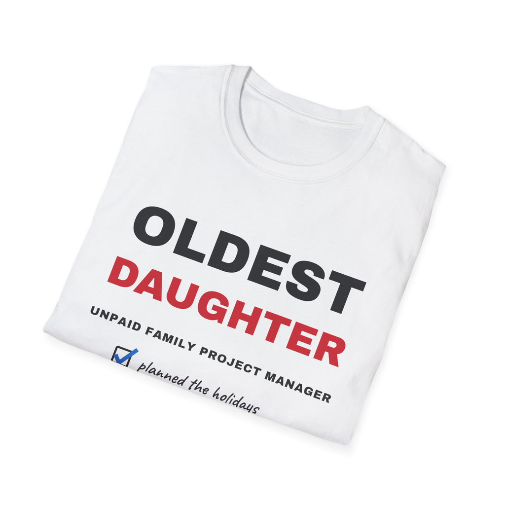 Oldest Daughter Unpaid Family Project Manager Funny T-Shirt – Gifted Porch, view 5