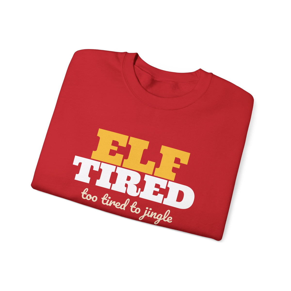 Elf Tired Christmas Sweatshirt