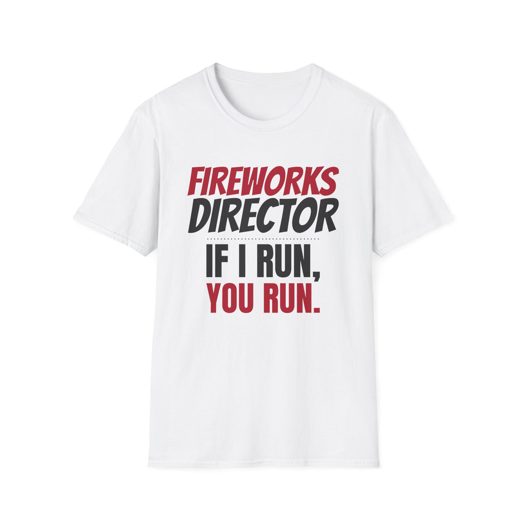 Fireworks Director If I Run You Run 4th Of July T-Shirt – Gifted Porch, view 1