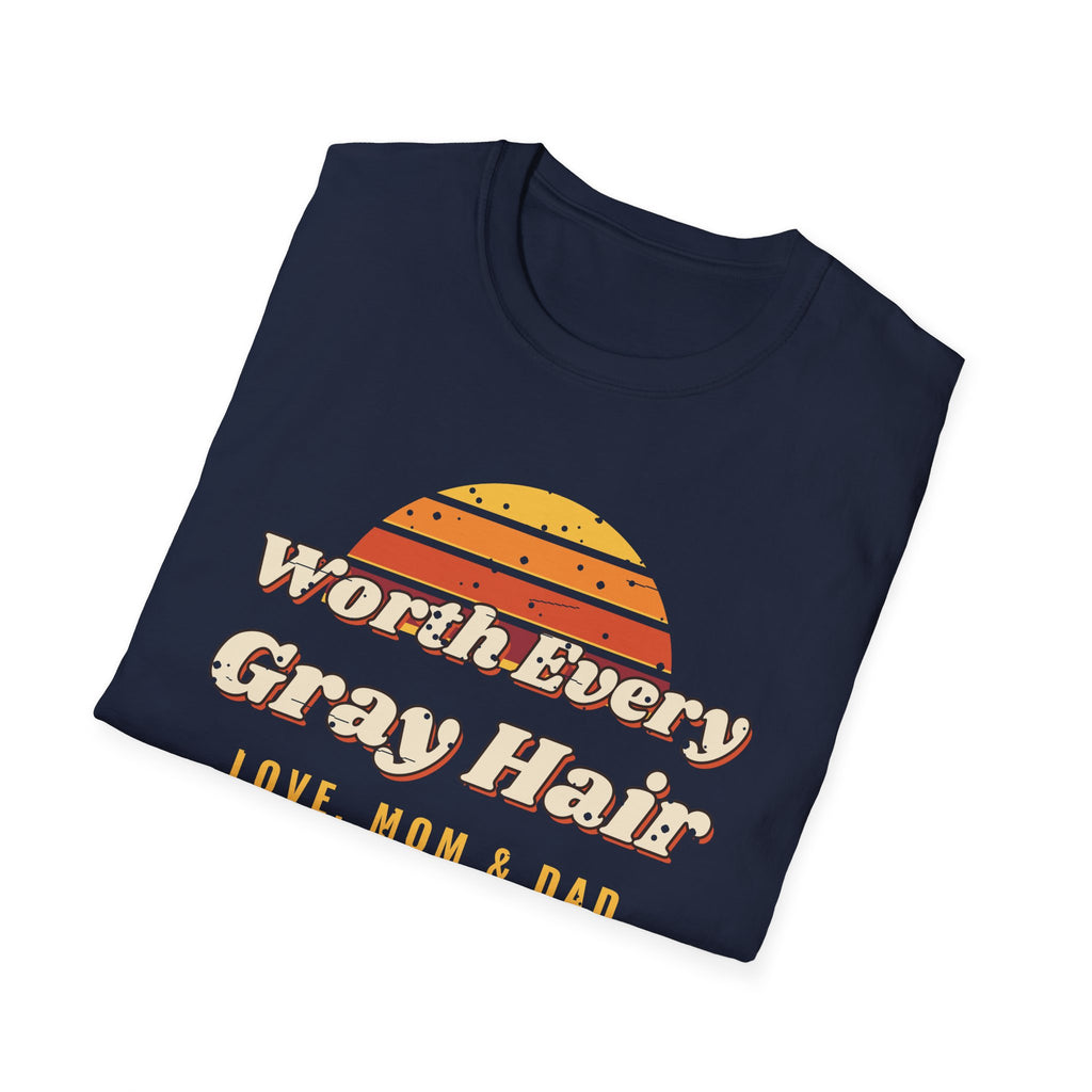 Worth Every Gray Hair Tee