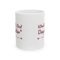 World's Best Daughter, Dad Said So Mug
