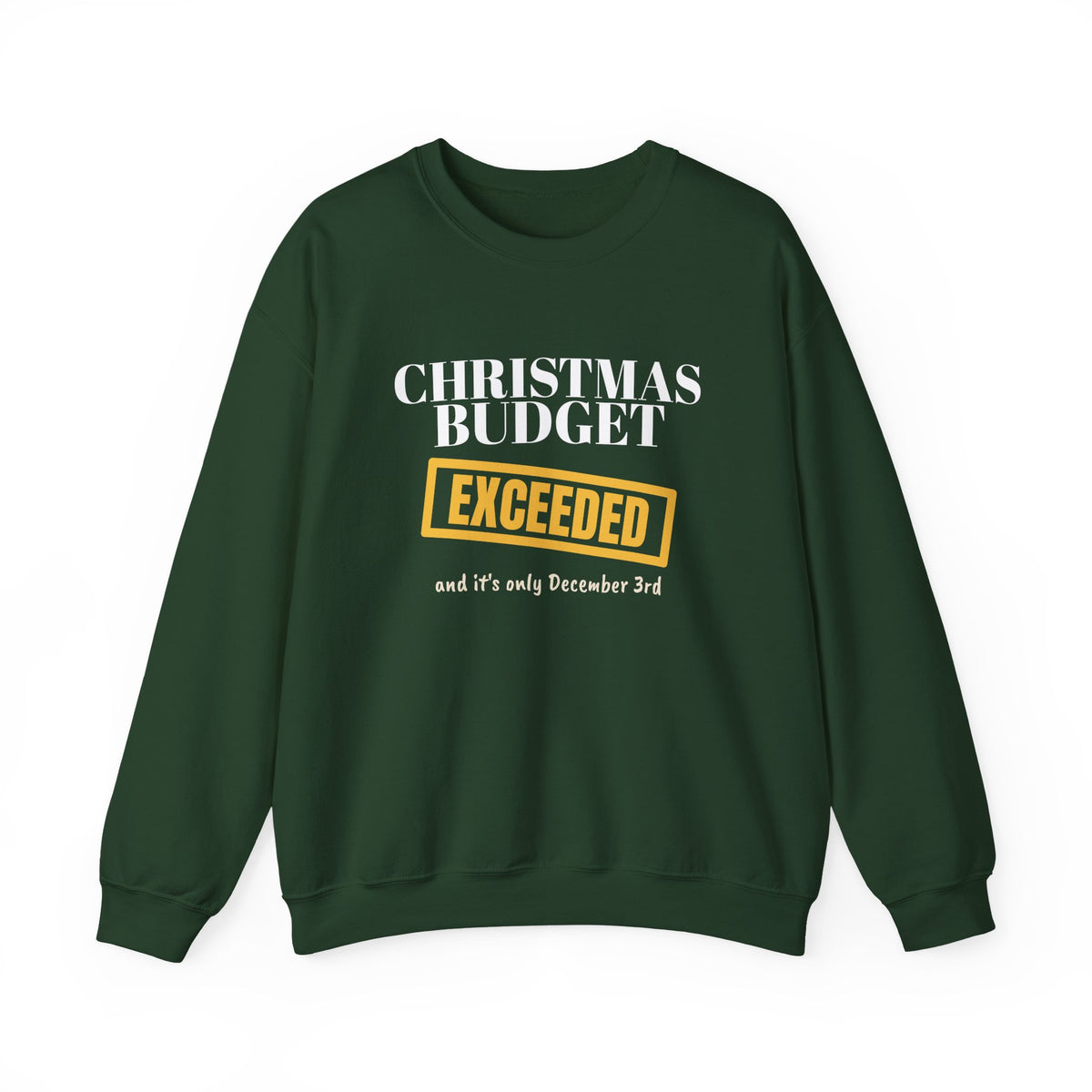 Christmas Budget Exceeded Sweatshirt