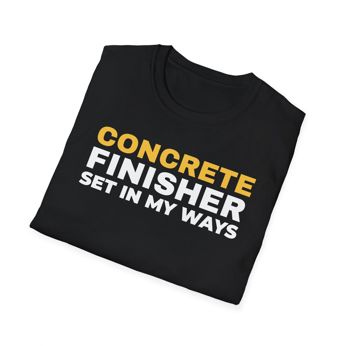 Concrete Finisher Set In My Ways Funny Construction T-Shirt – Gifted Porch, view 8