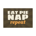 Eat Pie Nap Repeat Canvas