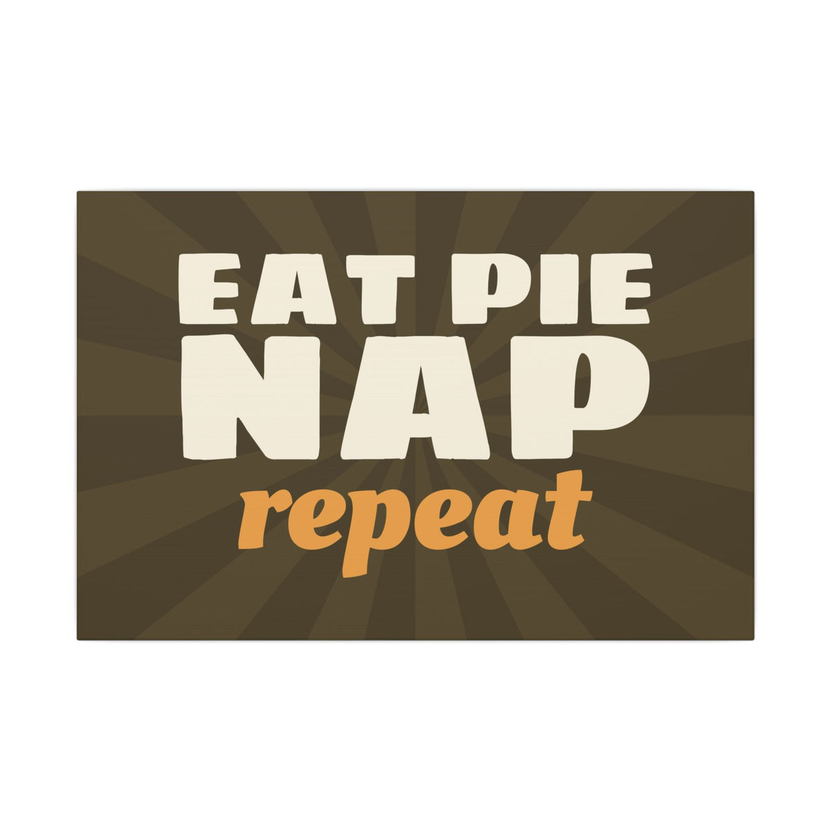 Eat Pie Nap Repeat Canvas