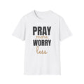 Pray More Worry Less Christian T-Shirt – Gifted Porch, view 1