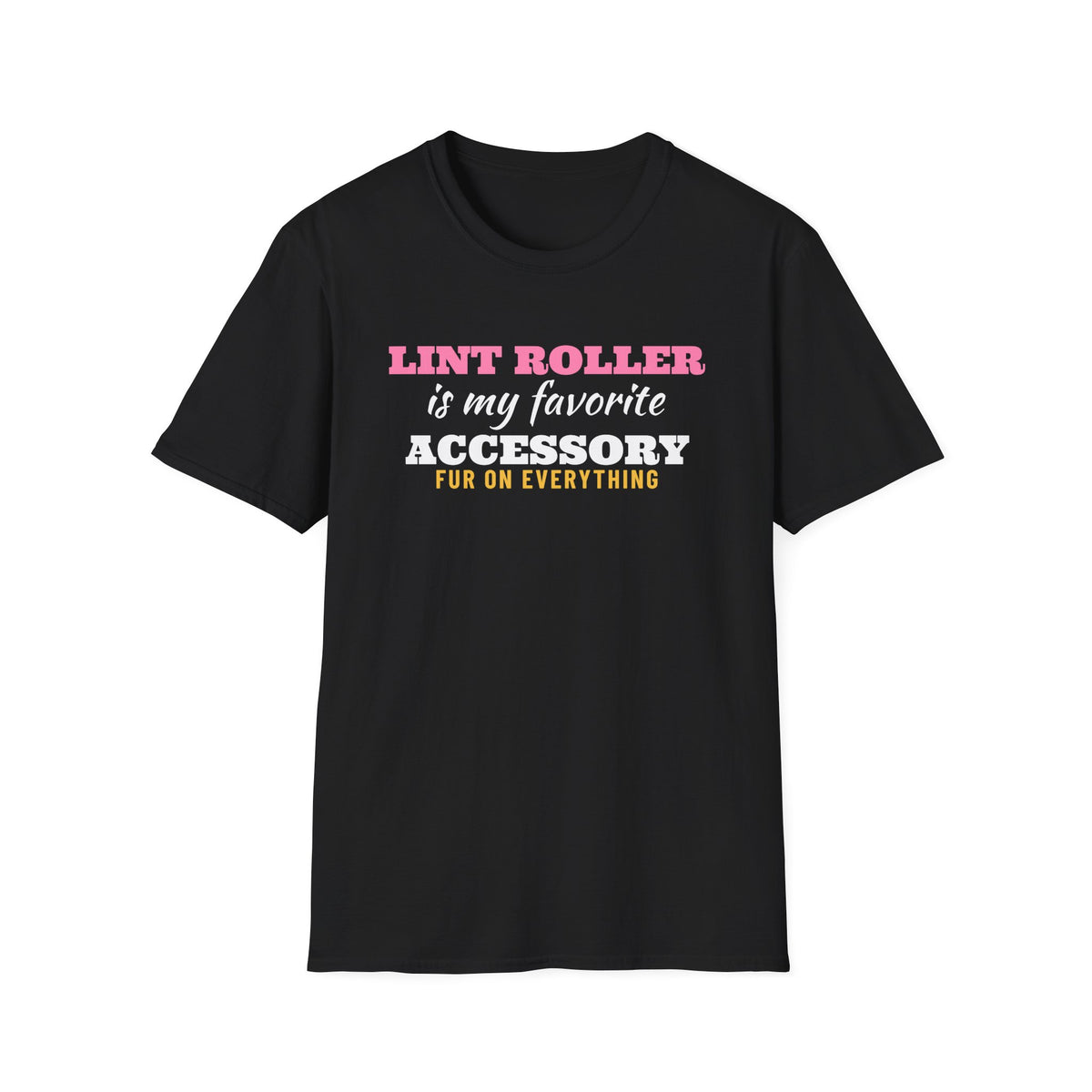 Lint Roller Is My Favorite Accessory Funny Pet Owner T-Shirt – Gifted Porch, view 2