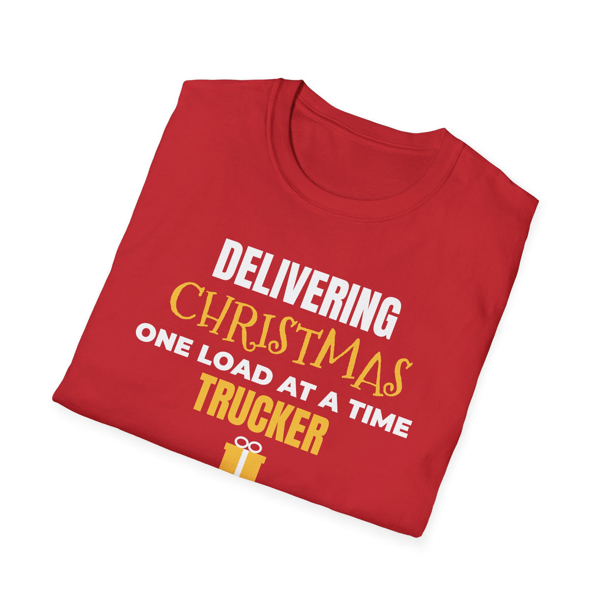 Delivering Christmas One Load At A Time Trucker T-Shirt Truck Driver Gift – Gifted Porch
