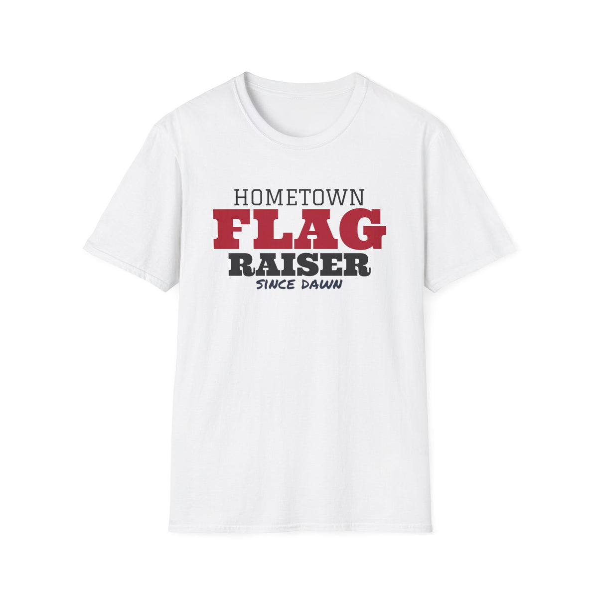 Hometown Flag Raiser Patriotic T-Shirt – Gifted Porch, view 1