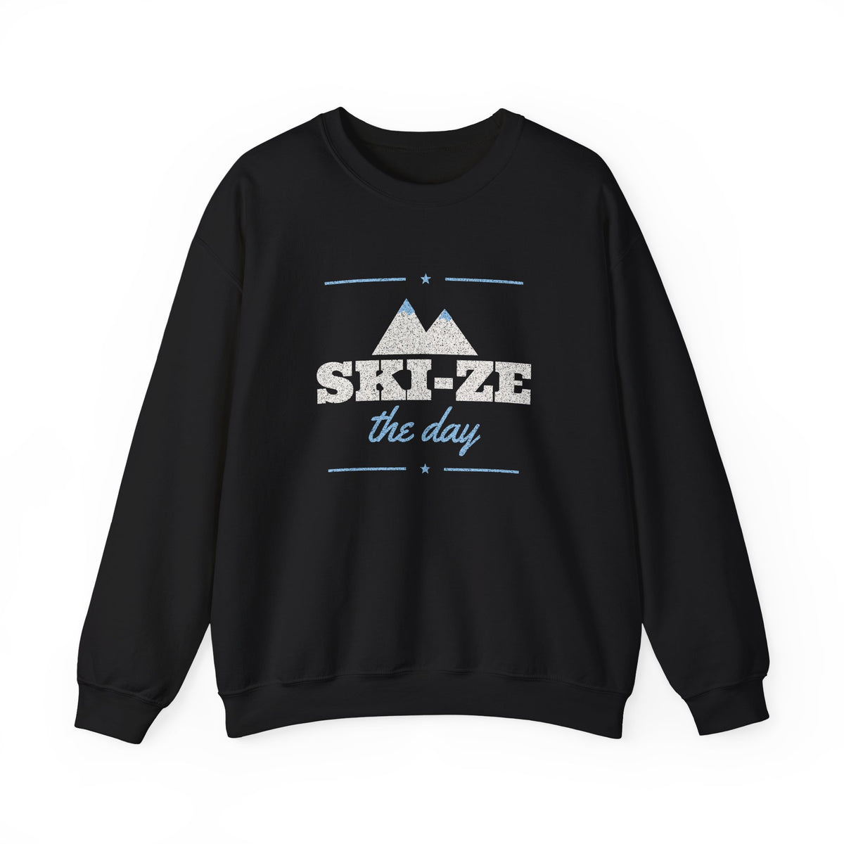 Ski-ze the Day Sweatshirt