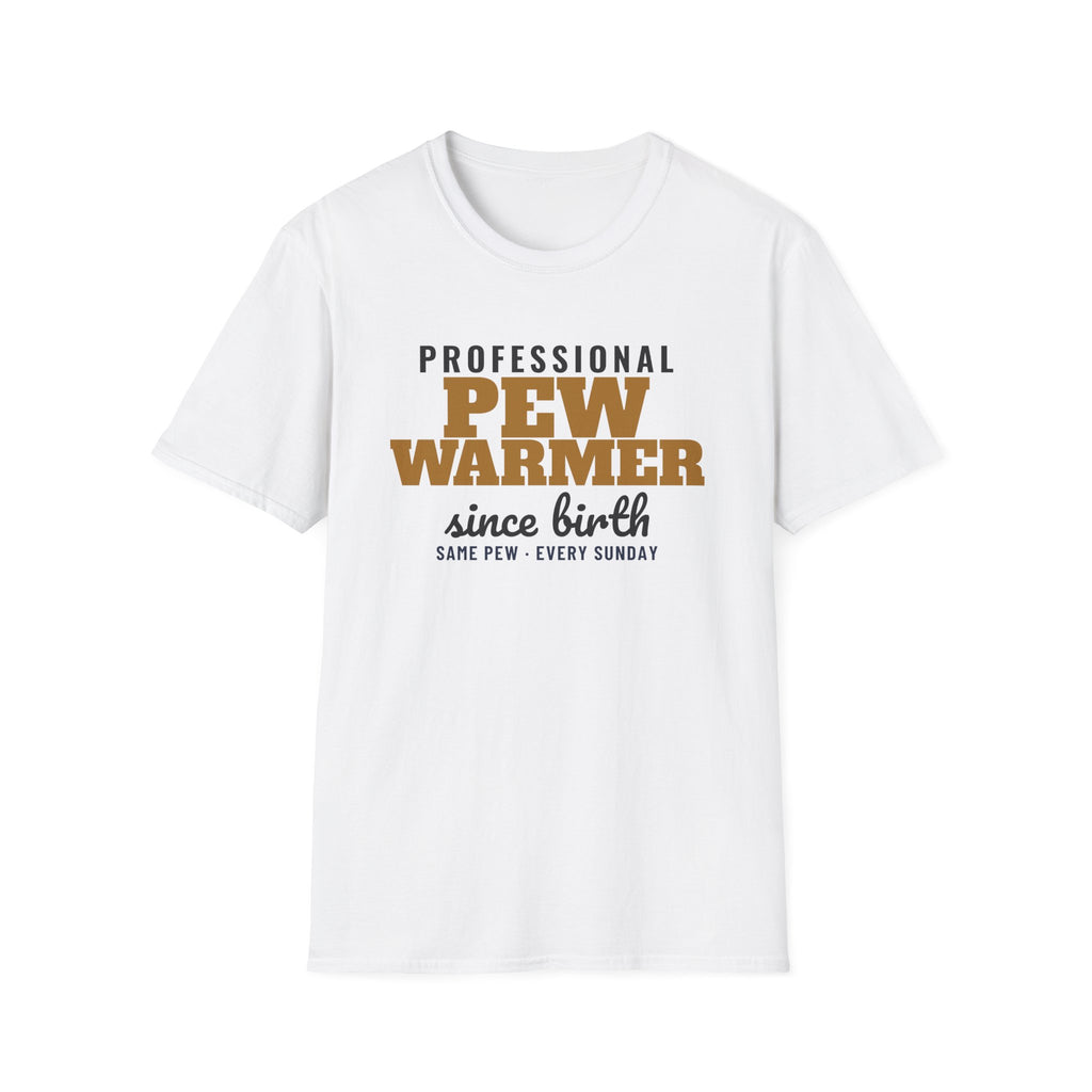 Professional Pew Warmer Since Birth Funny Church T-Shirt – Gifted Porch, view 1