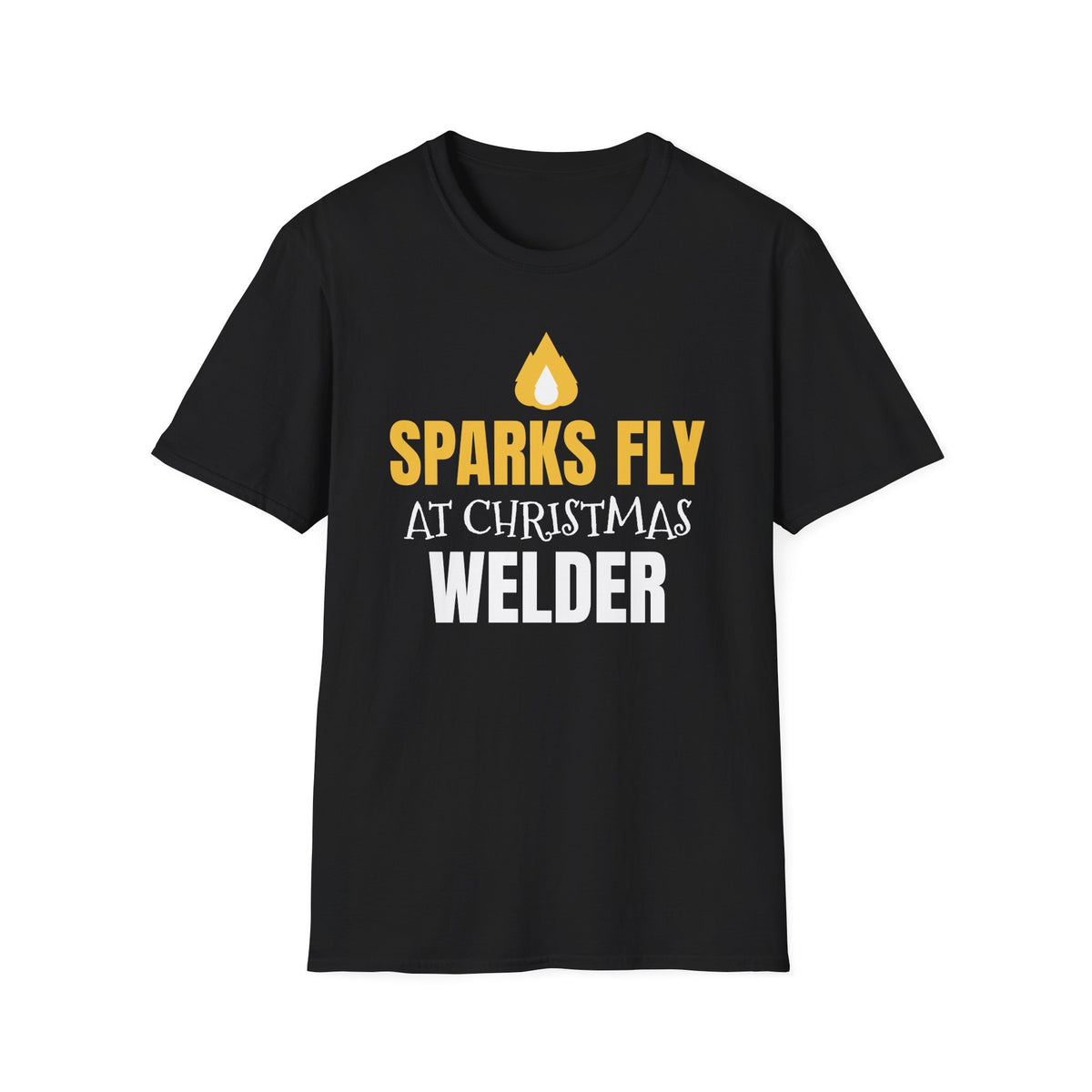 Sparks Fly At Christmas Welder T-Shirt Funny Welding Holiday Gift Tee – Gifted Porch
