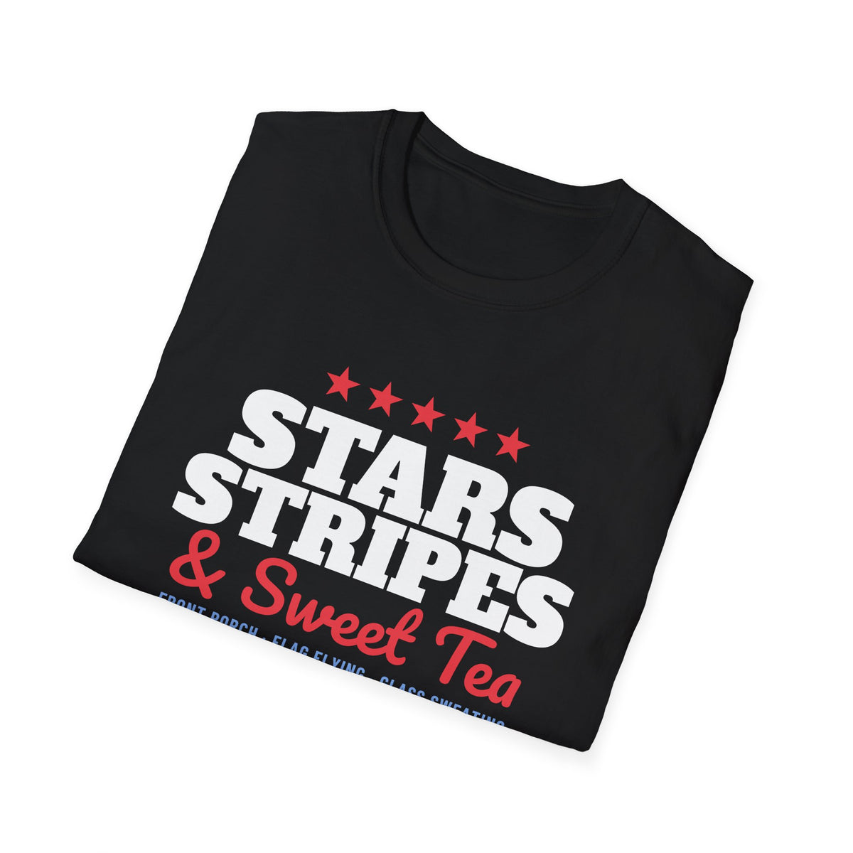 Stars Stripes And Sweet Tea Southern Patriotic T-Shirt – Gifted Porch, view 8