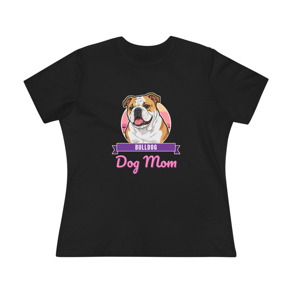 English Bulldog Dog Mom Women's Tee