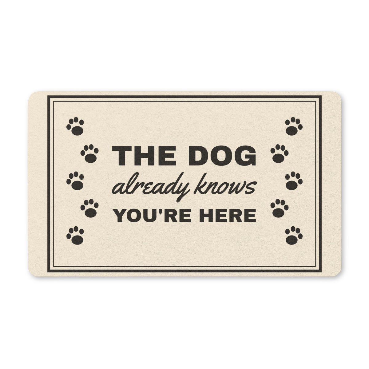 The Dog Already Knows Doormat
