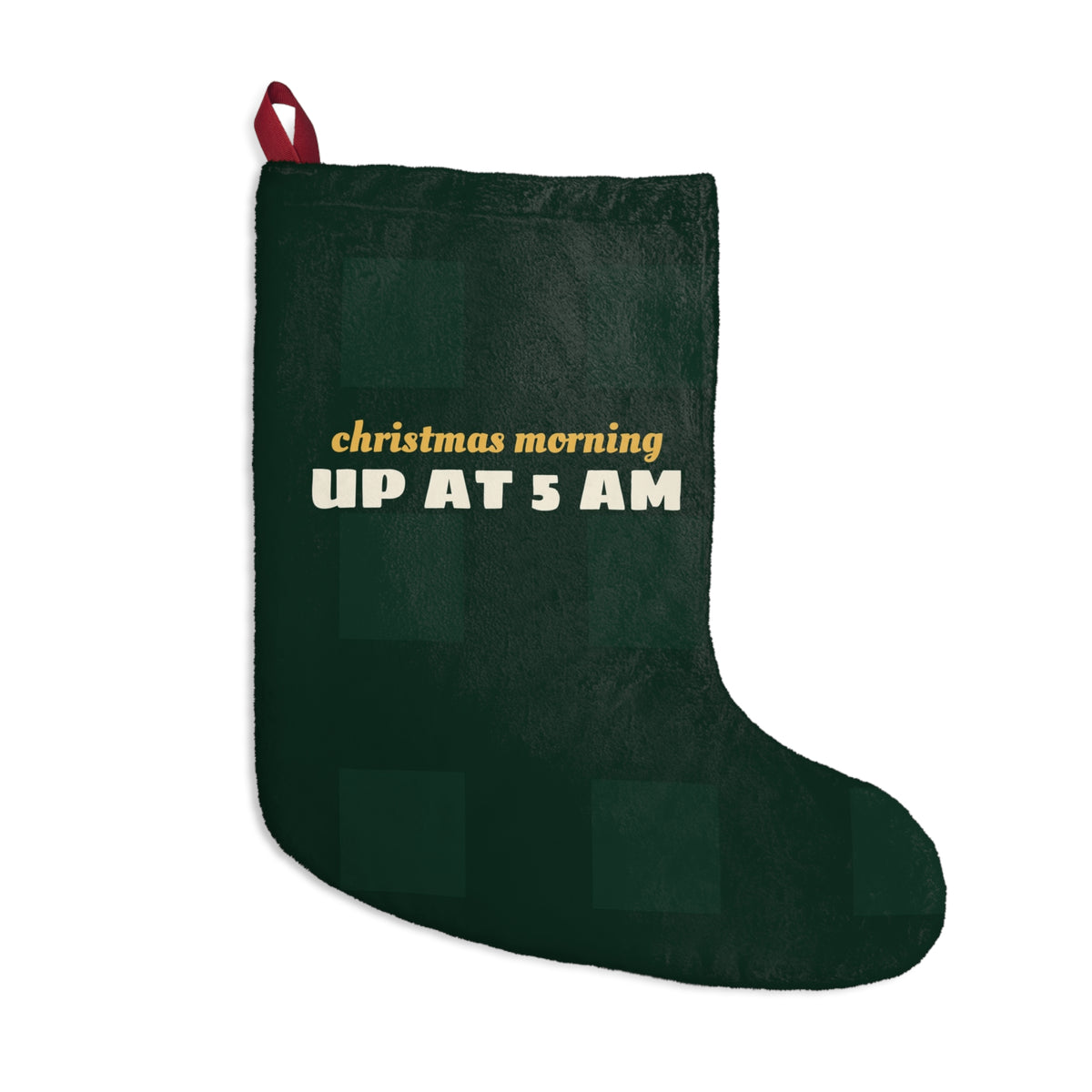 Up at 5 AM Christmas Stocking