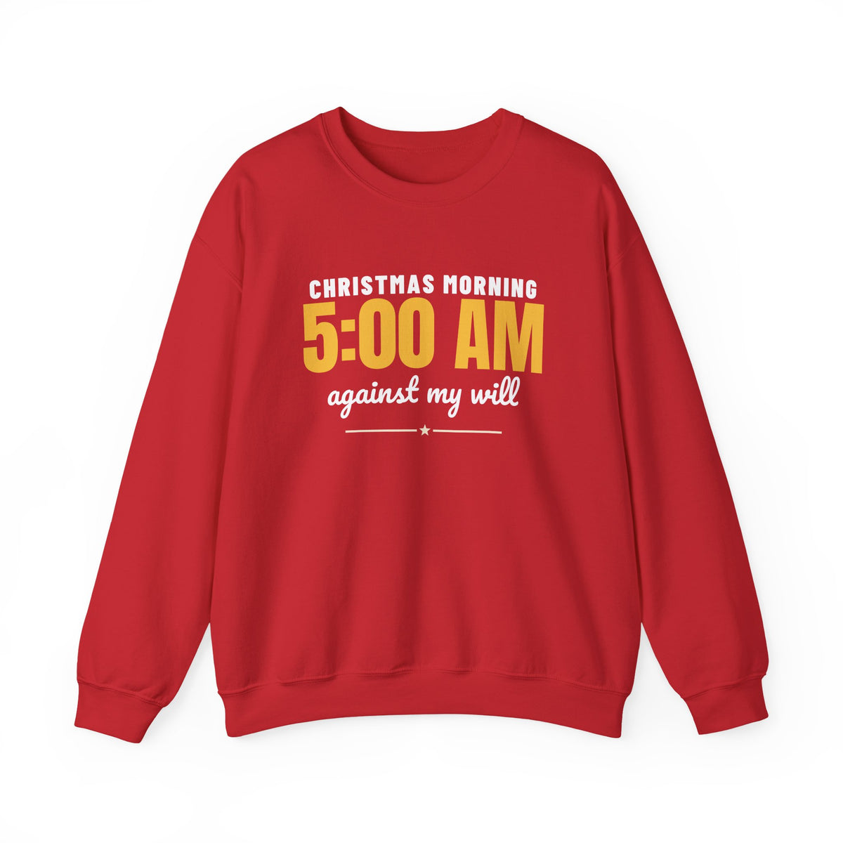 Christmas Morning 5 AM Sweatshirt