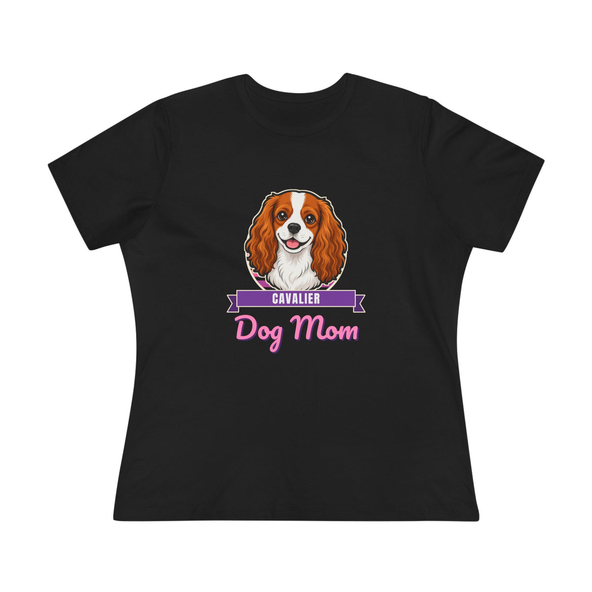 Cavalier King Charles Spaniel Dog Mom Women's Tee