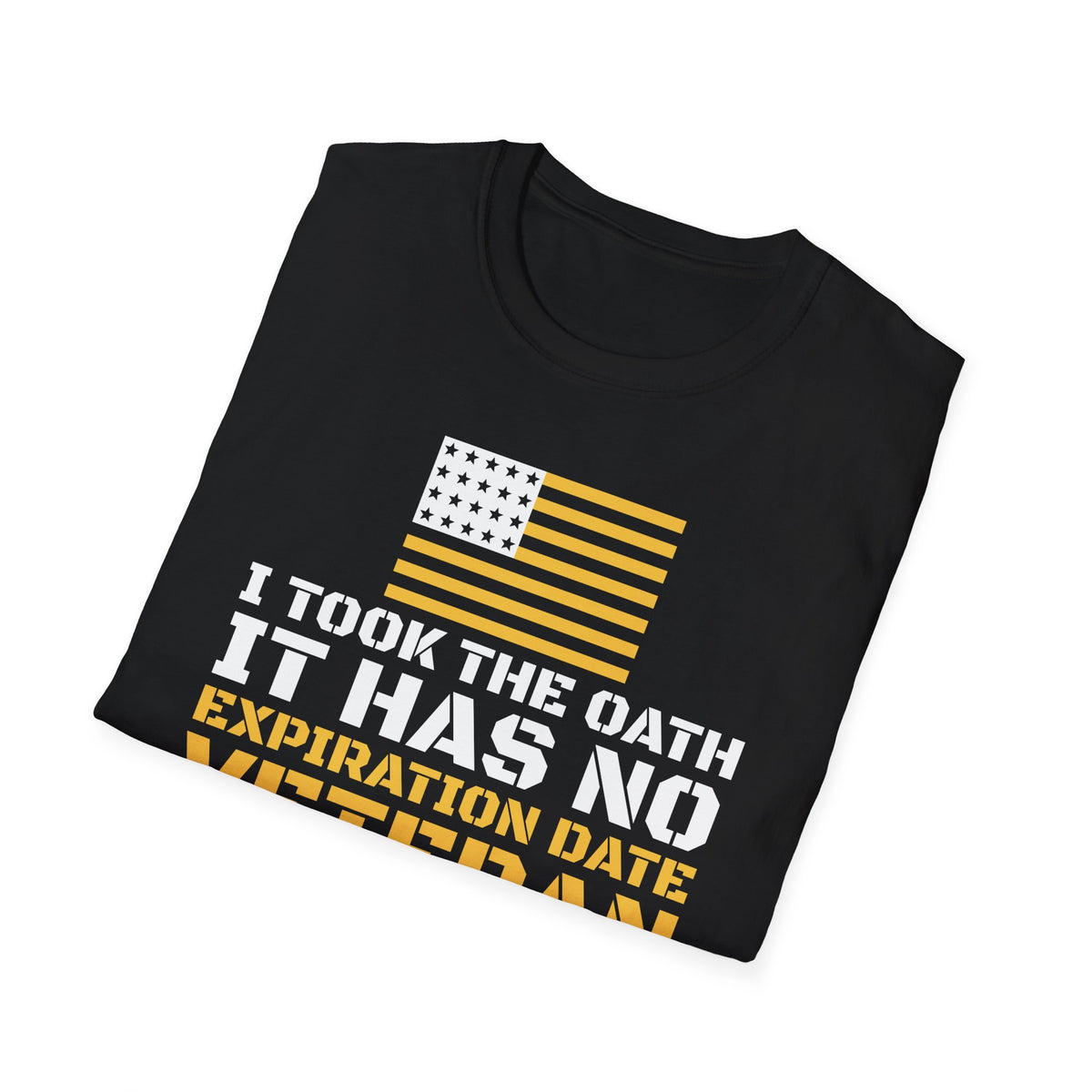 I Took The Oath It Has No Expiration Date Veteran T-Shirt – Gifted Porch, view 8
