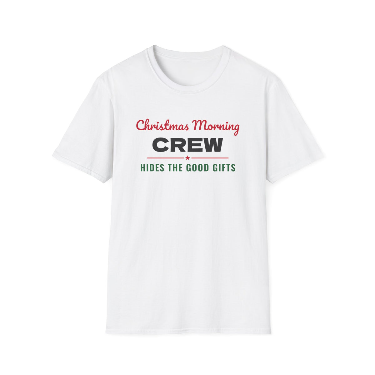 Christmas Morning Crew Hides The Good Gifts Matching T-Shirt – Gifted Porch, view 1