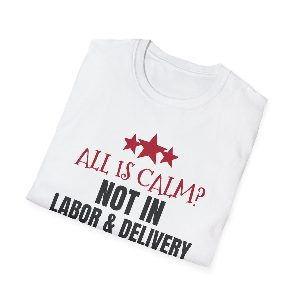 All Is Calm Not In L&D Nurse Christmas T-Shirt – Gifted Porch, view 7