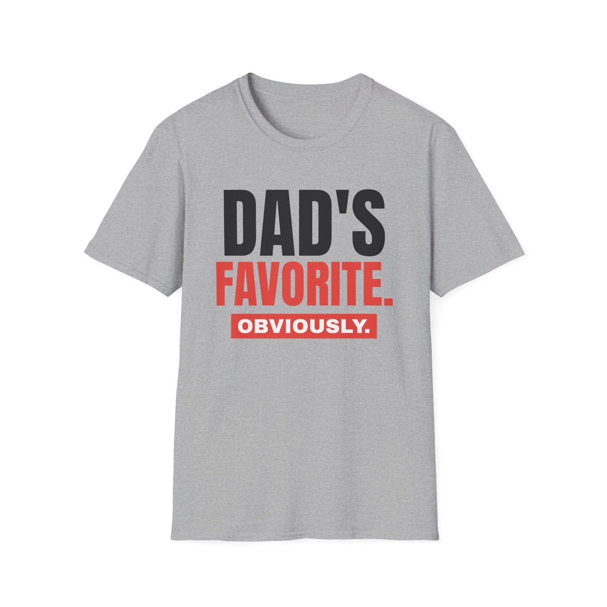 Dad's Favorite. Obviously. Tee