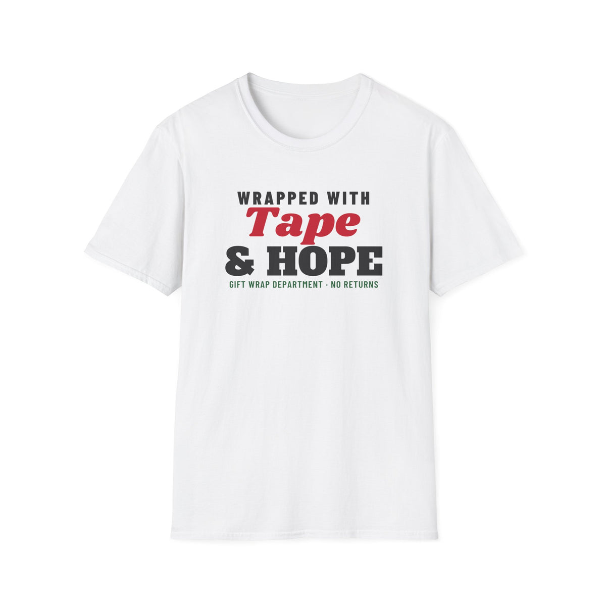 Wrapped With Tape And Hope Christmas Gift Wrapping T-Shirt – Gifted Porch, view 1