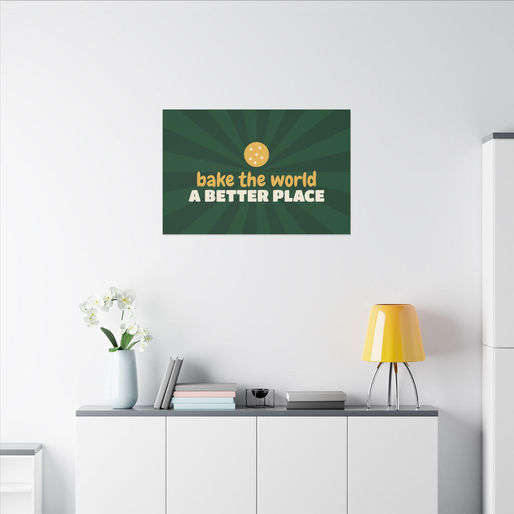 Bake the World a Better Place Canvas