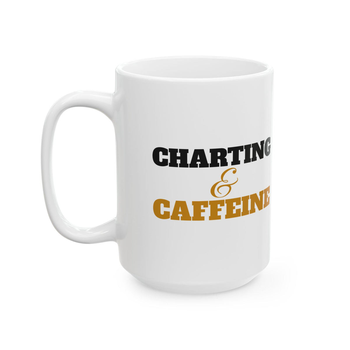 Charting And Caffeine Nurse Mug Nurse Gift Night Shift – Gifted Porch, view 7